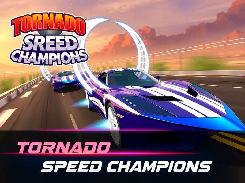 Tornado Speed Champions Features Tornado Speed Champions Feature Showcase